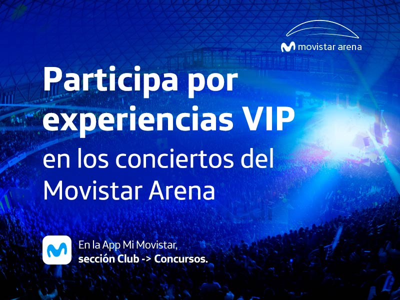 Participa por experiencias VIP, en los conciertos de Movistar Arena